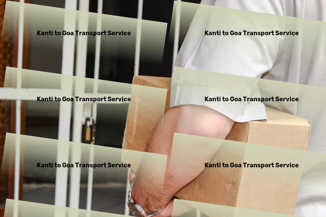 Kanti to Goa Luggage Courier High-volume transport services