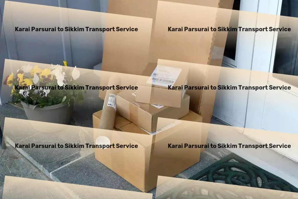 Karai Parsurai to Sikkim Part Load Transport Specialized cargo logistics