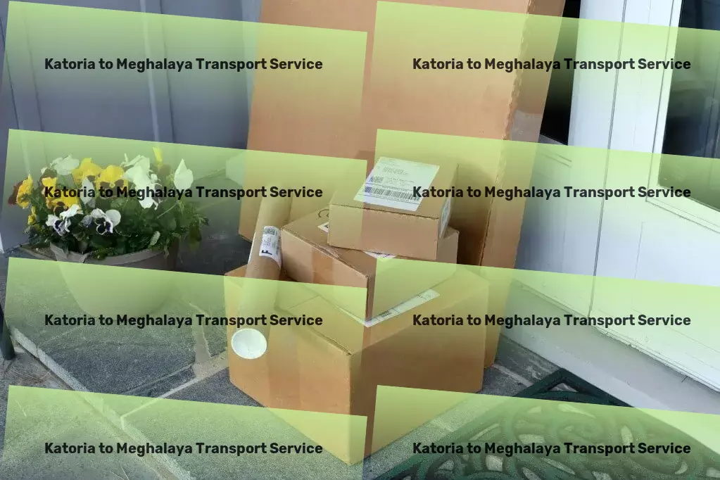 Katoria to Meghalaya Part Load Transport Delivery service provider